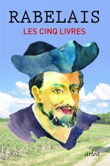 Les cinq livres - François Rabelais