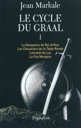 Le cycle du Graal. Vol. 1 - Jean Markale