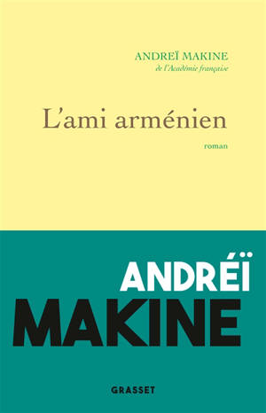 L'ami arménien - Andreï Makine