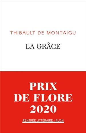 La grâce - Thibault de Montaigu