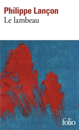Le lambeau - Philippe Lançon