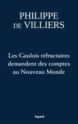 Les Gaulois réfractaires demandent des comptes au nouveau monde - Philippe de Villiers