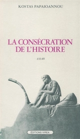 La Consécration de l'histoire - Kostas Papaïoannou