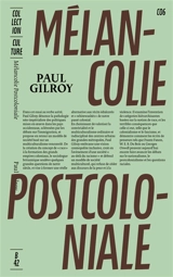 Mélancolie postcoloniale - Paul Gilroy