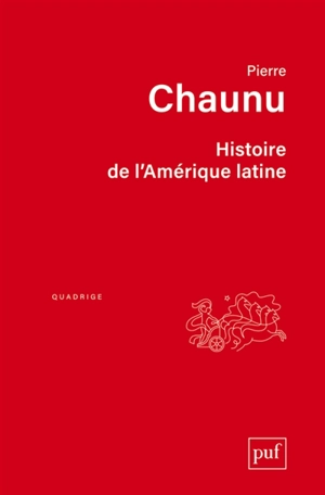 Histoire de l'Amérique latine - Pierre Chaunu