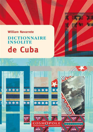 Dictionnaire insolite de Cuba - William Navarrete