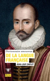 Dictionnaire amoureux de la langue française - Jean-Loup Chiflet