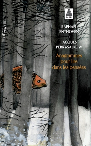 Anagrammes pour lire dans les pensées - Raphaël Enthoven
