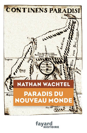 Paradis du Nouveau Monde - Nathan Wachtel