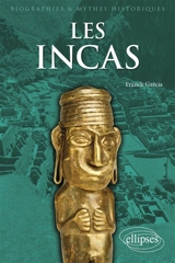 Les Incas : rencontre avec le dernier Etat préhispanique des Andes - Franck Garcia