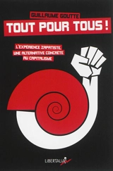 Tout pour tous ! : l'expérience zapatiste, une alternative concrète au capitalisme - Guillaume Goutte