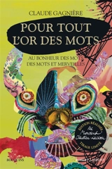 Pour tout l'or des mots - Claude Gagnière