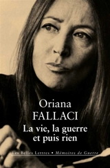 La vie, la guerre et puis rien - Oriana Fallaci