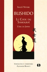 Bushido, le code du samouraï : l'âme du Japon - Inazo Nitobe