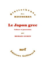 Le Japon grec : culture et possession - Michael Lucken
