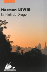 La nuit du dragon : voyage en Indochine - Norman Lewis