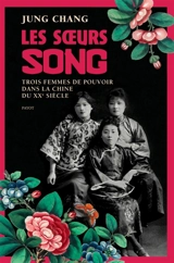 Les soeurs Song : trois femmes de pouvoir dans la Chine du XXe siècle - Jung Chang