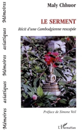 Le serment : récit d'une Cambodgienne rescapée - Maly Chhuor