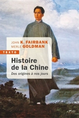 Histoire de la Chine : des origines à nos jours - John King Fairbank