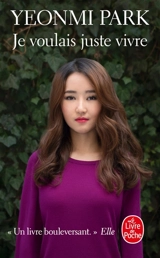 Je voulais juste vivre - Yeonmi Park