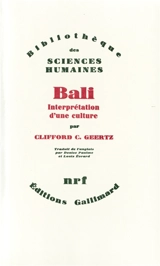 Bali, interprétation d'une culture - Clifford Geertz