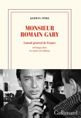 Monsieur Romain Gary. Consul général de France : 1919 Outpost Drive, Los Angeles 28, California - Kerwin Spire