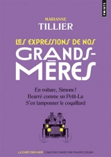 Les expressions de nos grands-mères - Marianne Tillier