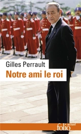 Notre ami le roi - Gilles Perrault