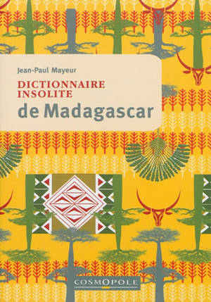 Dictionnaire insolite de Madagascar - Jean-Paul Mayeur