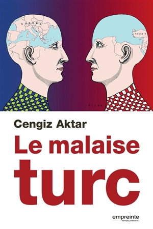 Le malaise turc - O. Cengiz Aktar