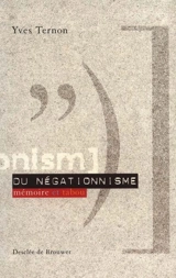 Du négationnisme : mémoire et tabou - Yves Ternon