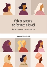 Voix et saveurs de femmes d'Israël : rencontres inspirantes - Raphaëlle Choël