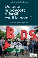 De quoi le boycott d'Israël est-il le nom ? - Joël Kotek