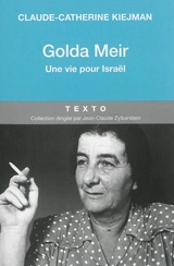 Golda Meir : une vie pour Israël - Claude Kiejman