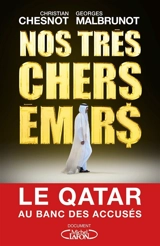 Nos très chers émirs : sont-ils vraiment nos amis ? - Christian Chesnot