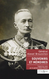 Souvenirs et mémoires (1914-1925) - Alexeï Alexeïévitch Broussilov