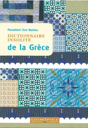 Dictionnaire insolite de la Grèce - Paraskevi Eva Nastou
