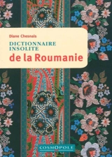 Dictionnaire insolite de la Roumanie - Diane Chesnais