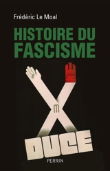 Histoire du fascisme - Frédéric Le Moal