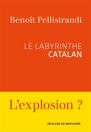 Le labyrinthe catalan - Benoît Pellistrandi