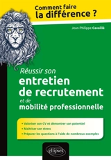 Réussir son entretien de recrutement  et de mobilité professionnelle - Jean-Philippe Cavaillé