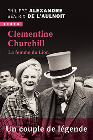 Clementine Churchill : la femme du Lion - Philippe Alexandre