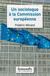 Un sociologue à la Commission européenne - Frédéric Mérand