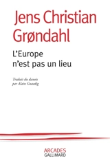 L'Europe n'est pas un lieu - Jens Christian Grondahl