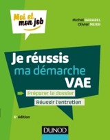 Je réussis ma démarche VAE : préparer le dossier, réussir l'entretien - Michel Barabel