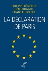La déclaration de Paris : une Europe en laquelle nous pouvons croire : le manifeste !. The Paris statement : a Europe we can believe in