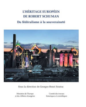 L'héritage européen de Robert Schuman : du fédéralisme à la souveraineté