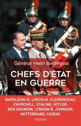 Chefs d'Etat en guerre - Henri Bentégeat
