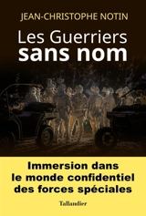 Les guerriers sans nom - Jean-Christophe Notin