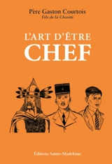 L'art d'être chef - Gaston Courtois